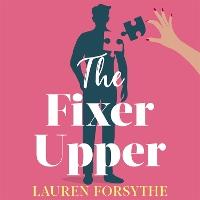 The Fixer Upper: a romantic comedy for exhausted women