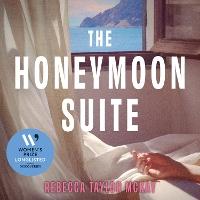 The Honeymoon Suite: A page-turning, escapist, psychological thriller, longlisted for the Women's Prize Discoveries Prize
