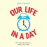 Our Life in a Day: The uplifting and heartbreaking love story