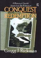 Conquest and Redemption: A History of Jewish Assets from the Holocaust