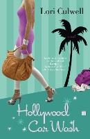 Hollywood Car Wash: A Novel