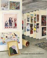 William Wegman: Paintings