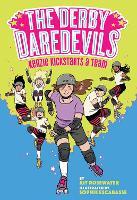 The Derby Daredevils: Kenzie Kickstarts a Team: (The Derby Daredevils Book #1)