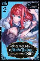 Reincarnated in a Mafia Dating Sim, Volume 2: A Yakuza Heiress Becomes the Top-Ranked Villain's Romantic Target!
