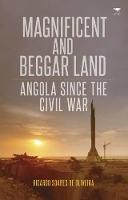 Magnificent and beggar land: Angola since the Civil war