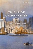 This Side of Paradise: This Side of Paradise (Signature Editions)