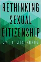Rethinking Sexual Citizenship