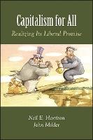 Capitalism for All: Realizing Its Liberal Promise