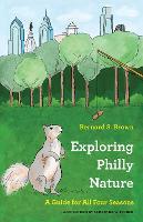 Exploring Philly Nature: A Guide for All Four Seasons