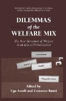 Dilemmas of the Welfare Mix: The New Structure of Welfare in an Era of Privatization