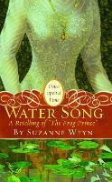 Water Song: A Retelling of "The Frog Prince"