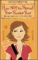 How Not to Spend Your Senior Year