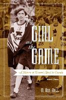 The Girl and the Game: A History of Women's Sport in Canada, Second Edition