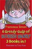 A Greedy Gulp of Horrid Henry 3-in-1: Abominable Snowman/Robs the Bank/Wakes the Dead