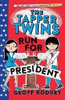 The Tapper Twins Run for President: Book 3
