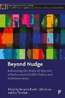 Beyond Nudge: Advancing the State-of-the-Art of Behavioural Public Policy and Administration