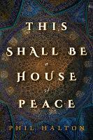 This Shall Be a House of Peace