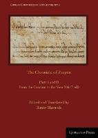 The Chronicle of Zuqnīn: Parts I and II. From the Creation to the Year 506/7 AD