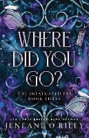 Where Did You Go?: The Thrilling Enemies to Lovers Romance Set in a Dark Fantasy World