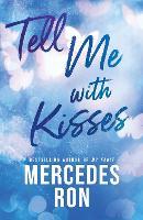 Tell Me with Kisses: A YA Forbidden Contemporary Romance (Tell Me Book 3)