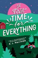 A First Time for Everything: A Young Adult Coming of Age Romance from the Author of The Summer of Broken Rules