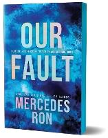 Our Fault (Deluxe Edition): Book 3 in the Beloved YA Enemies to Lovers Forbidden Romance Series