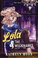 Lola & the Millionaires: Part One: An Omegaverse Why Choose Romance (Sweetverse Book 2)