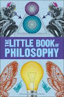 Big Ideas: The Little Book of Philosophy