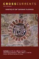 CrossCurrents: Varieties of Contemporary Pilgrimage: Volume 59, Number 3, September 2009