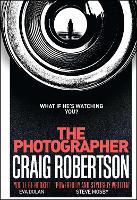 The Photographer: 'Brilliantly written' (Steve Cavanagh) The nerve-shredding serial killer thriller from the Sunday Times bestselling author