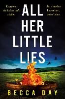 All Her Little Lies: A totally gripping new psychological thriller with a shocking twist
