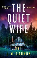 The Quiet Wife: A totally addictive, unputdownable stunning crime mystery suspense thriller perfect for summer 2026!