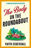 The Body on the Roundabout: The BRAND NEW hilarious cosy English murder mystery perfect for 2026!