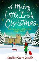 A Merry Little Irish Christmas: Escape to the Emerald Isle this winter in this heartwarming festive treat!
