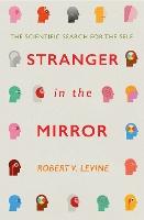 Stranger in the Mirror: The Scientific Search for the Self