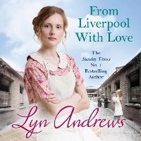From Liverpool With Love: A moving and heartwarming saga that will move you to tears