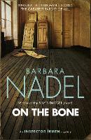 On the Bone (Inspector Ikmen Mystery 18): Inspiration for THE TURKISH DETECTIVE, BBC Two's sensational new crime drama