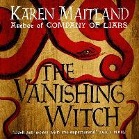 The Vanishing Witch: A dark historical tale of witchcraft and rebellion