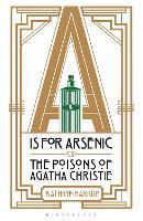 A is for Arsenic: The Poisons of Agatha Christie