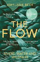The Flow: Rivers, Water and Wildness – WINNER OF THE 2023 WAINWRIGHT PRIZE FOR NATURE WRITING