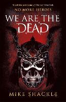 We Are The Dead: The bone shattering epic fantasy thriller