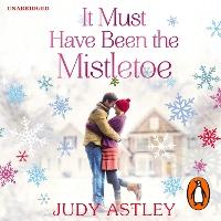 It Must Have Been the Mistletoe: the perfect feel-good festive treat for this Christmas