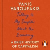 Talking to My Daughter About the Economy: A Brief History of Capitalism