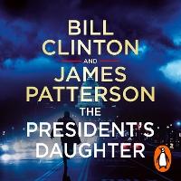 The President’s Daughter: the #1 Sunday Times bestseller