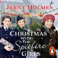Christmas with the Spitfire Girls: (The Spitfire Girls Book 3)