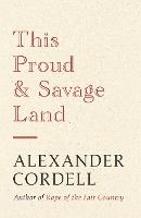 This Proud and Savage Land