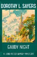 Gaudy Night: the classic Oxford college mystery from the legend of classic crime