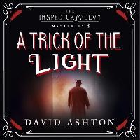 A Trick of the Light: An Inspector McLevy Mystery 3