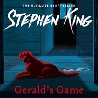Gerald's Game: Thrilling suspense from the No. 1 bestseller