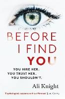 Before I Find You: The gripping psychological thriller that you will not stop talking about